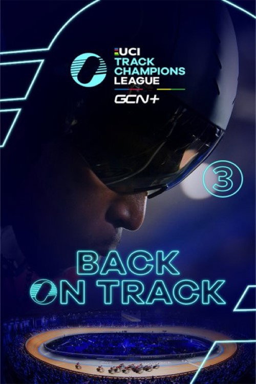 Back On Track - UCI Track Champions League EP3