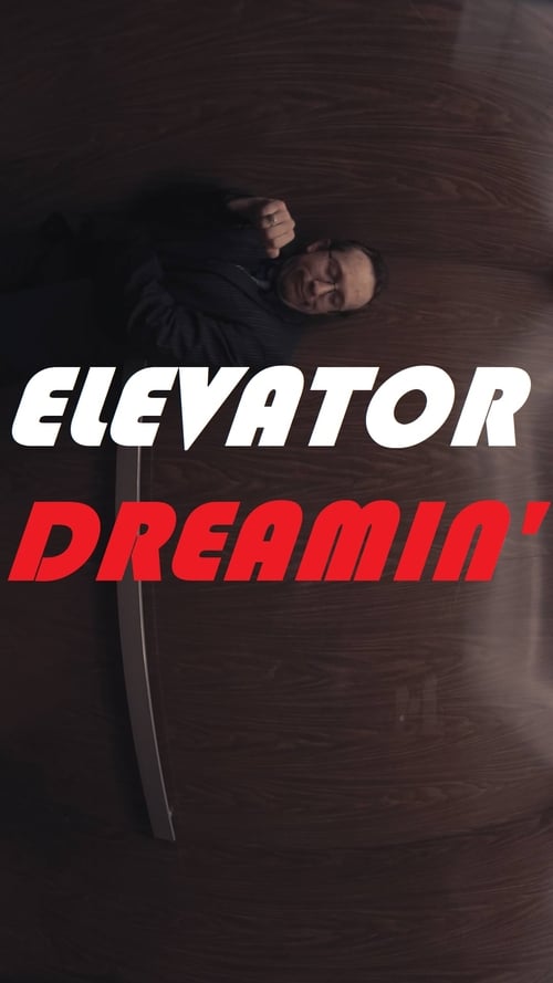 Elevator Dreamin' (2019)