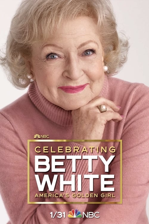 Watch Celebrating Betty White: America’s Golden Girl Online Daclips