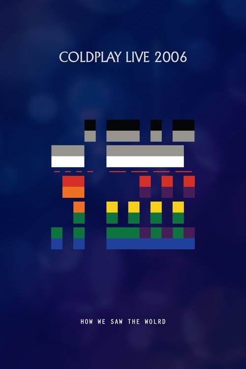 Coldplay How We Saw The World movie poster player