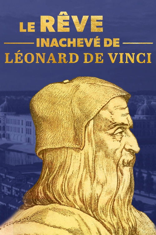 Le rêve inachevé de Leonard de Vinci