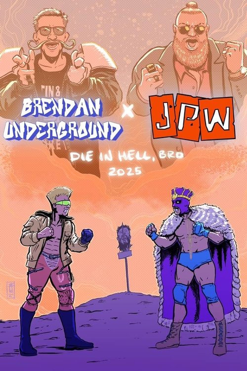 JPW x Brendan Underground - Die in Hell, Bro poster