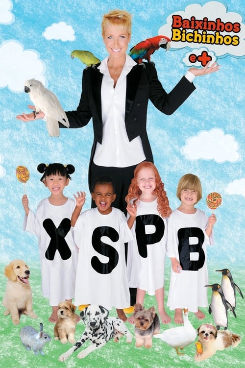 Xuxa Só Para Baixinhos 10: Baixinhos, Bichinhos e + Movie Poster Image