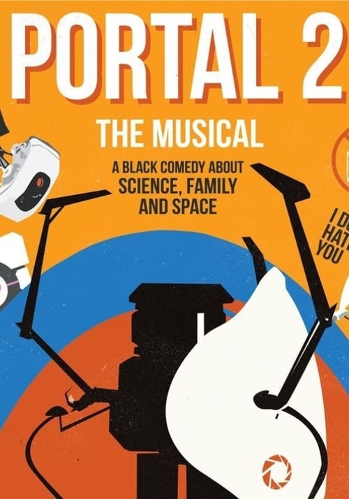 Portal 2: The (Unauthorized) Musical (2017)