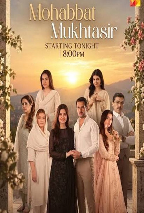 Watch Mohabbat Mukhtasir (2026) online free - all seasons
