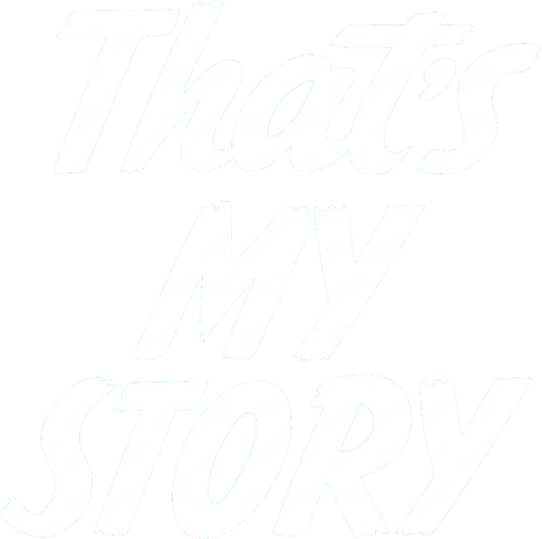 That’s My Story