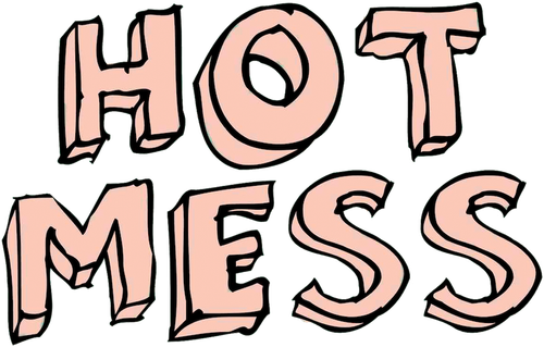Hot Mess