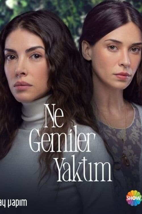 Ne Gemiler Yaktım ( Ne Gemiler Yaktım )