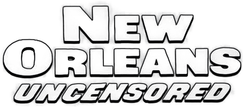 New Orleans Uncensored