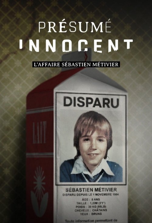 Présumé innocent: l'affaire Sébastien Métivier - Saison 1