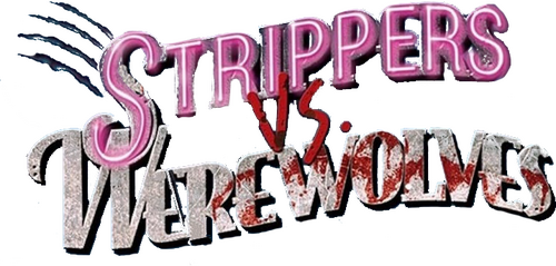 Strippers vs. Werewolves