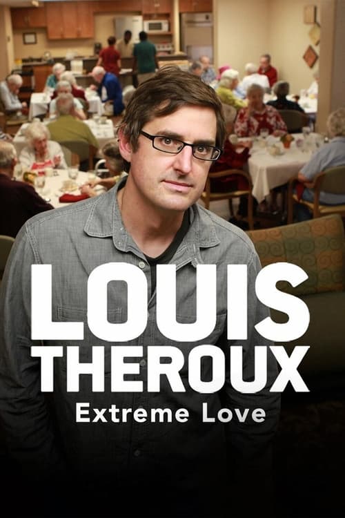 Poster Louis Theroux: Extreme Love