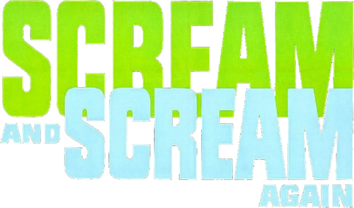 Scream and Scream Again