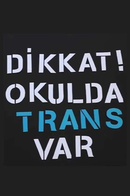 Dikkat! Okulda Trans Var