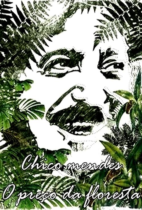 Chico Mendes - O Preço da Floresta movie poster player