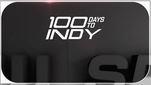 100 Days to Indy