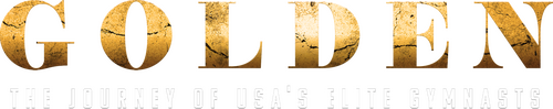 Golden: The Journey of USA's Elite Gymnasts