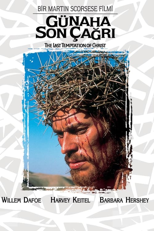 Günaha Son Çağrı ( The Last Temptation of Christ )