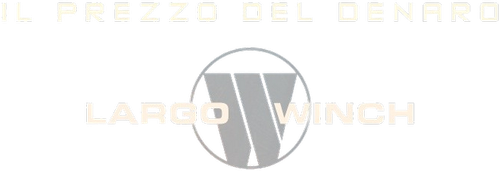 Largo Winch - Il prezzo del denaro official logo