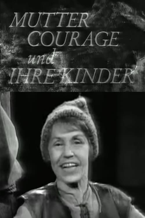 Mutter Courage und ihre Kinder - Eine Chronik aus dem Dreißigjährigen Krieg (1965)