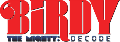 Birdy the Mighty: Decode