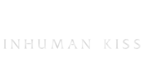 Inhuman Kiss