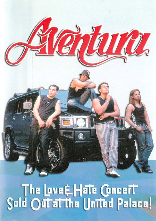 Aventura: The Love & Hate Concert: Sold Out at the United Palace