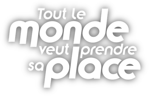 Tout le monde veut prendre sa place