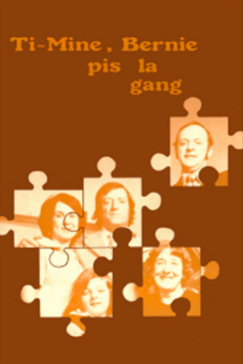 Affiche de Ti-Mine, Bernie pis la gang…