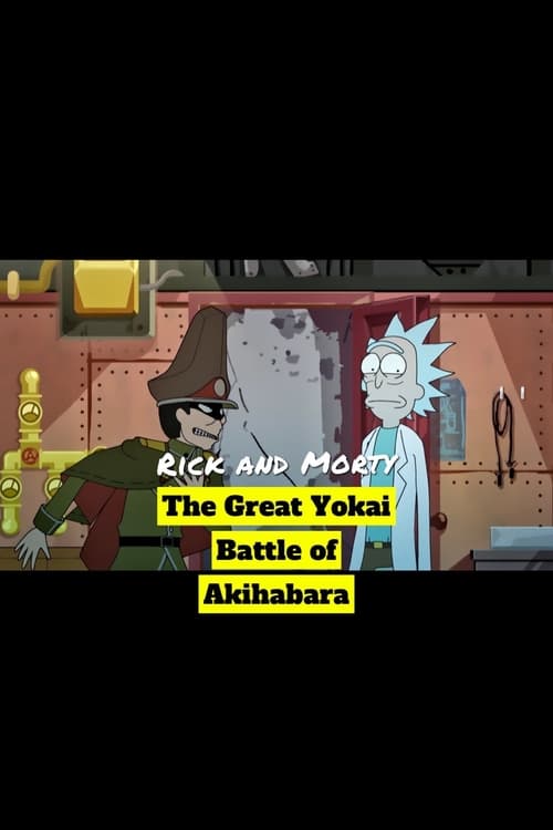 Rick and Morty: The Great Yokai Battle of Akihabara 2021