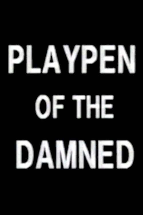 Playpen of the Damned (1990)