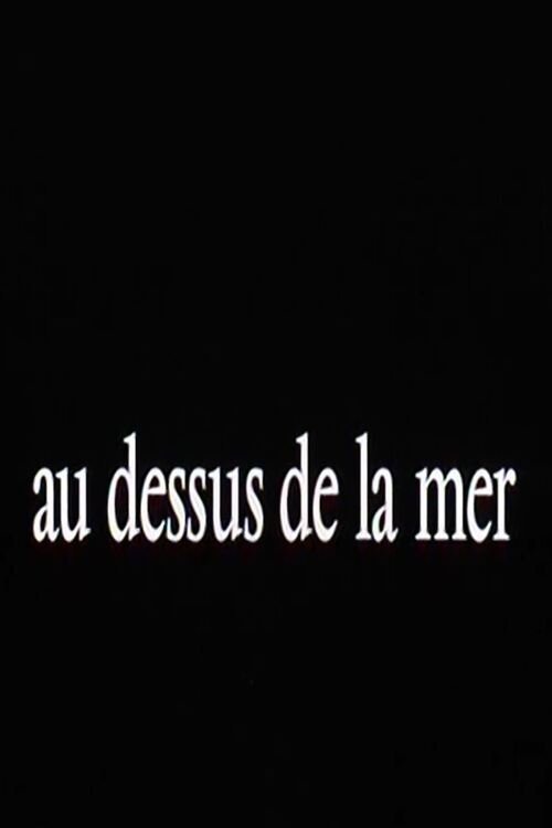 Au-dessus de la mer