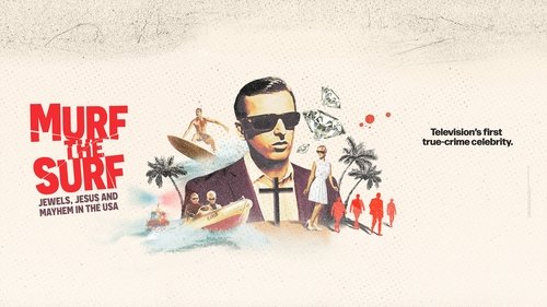 Murf the Surf: Jewels, Jesus, and Mayhem in the USA