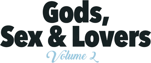 Gods, Sex & Lovers 2