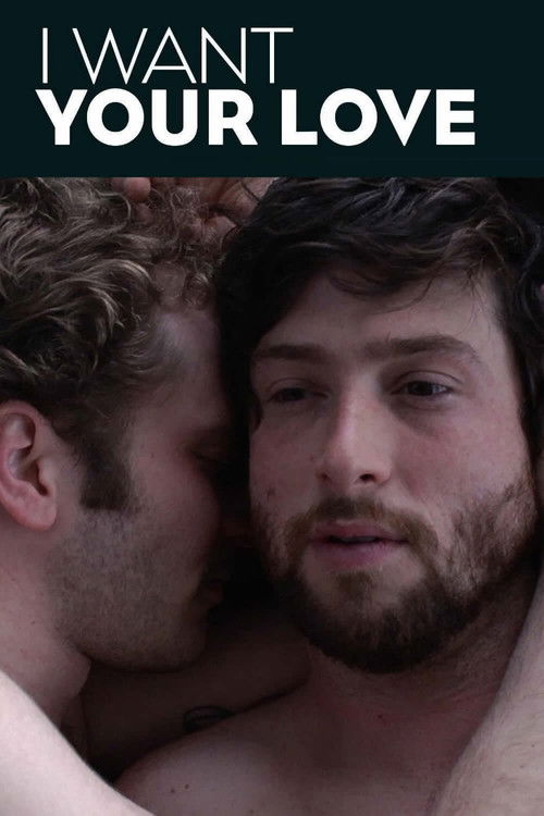 I Want Your Love poster