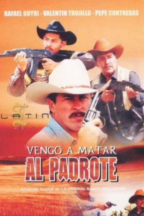 Vengo a matar al padrote