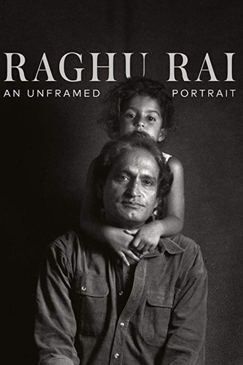 Raghu Rai: An Unframed Portrait movie poster player