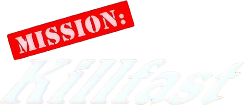 Mission: Killfast