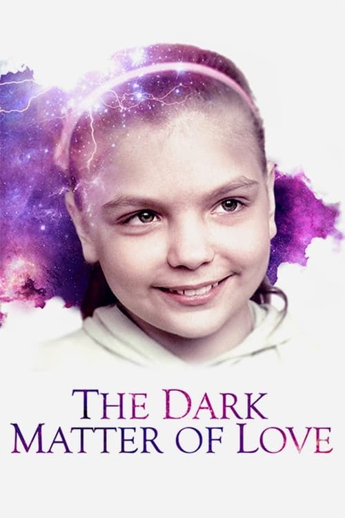 The Dark Matter of Love Movie Poster Image