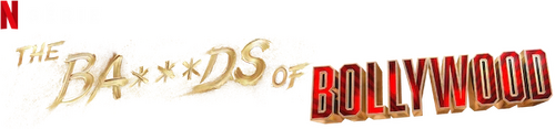 The Ba***ds of Bollywood