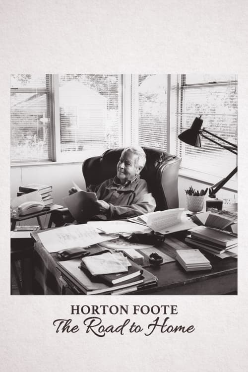 Horton Foote: The Road to Home