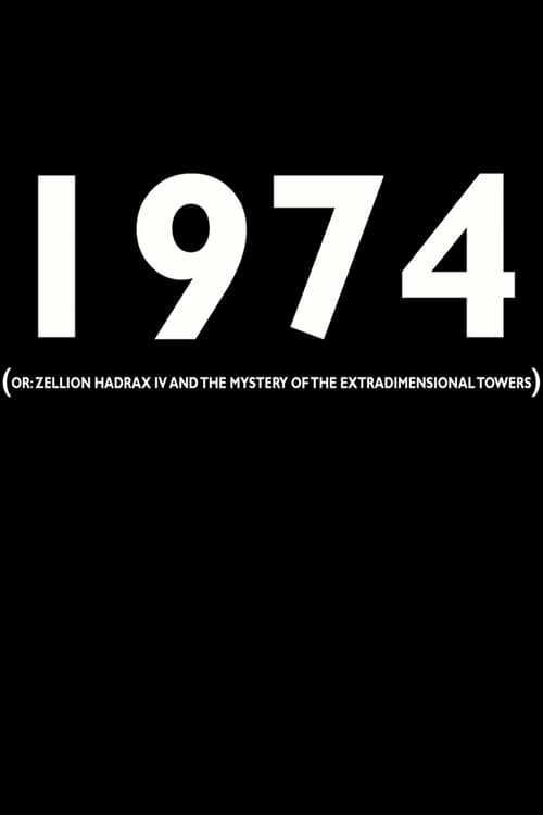 1974 (or: Zellion Hadrax IV and the mystery of the extradimensional towers) (2018)