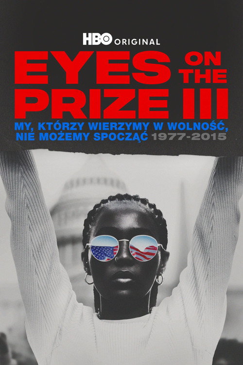 Eyes On The Prize III: My, którzy wierzymy w wolność, nie możemy spocząć