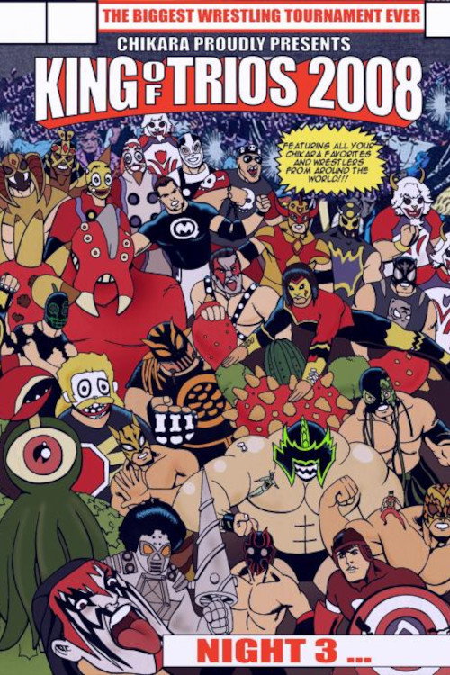 Chikara King Of Trios 2008 - Night 3