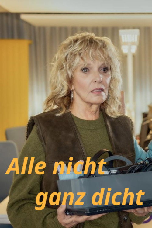 Alle nicht ganz dicht poster