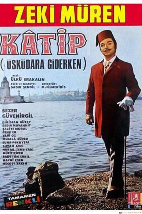 Katip (Üsküdar'a Giderken) movie poster player