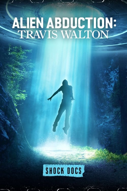 Alien Abduction: Travis Walton Movie Poster Image