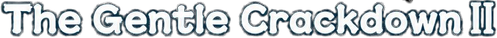 The Gentle Crackdown II