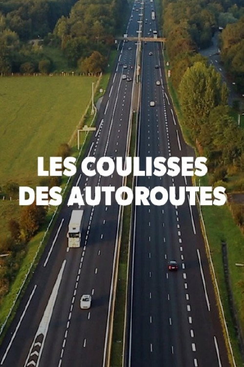 Les coulisses des autoroutes
