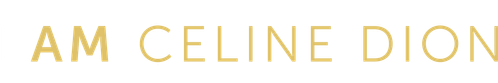 I Am: Celine Dion